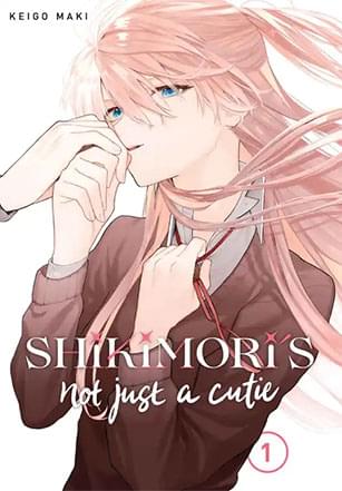 Shikimori’s 
Not Just a Cutie